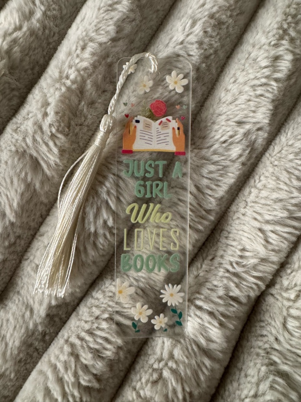 Clear Acrylic Bookmark - "Just a Girl Who Loves Books" - Floral Tassel